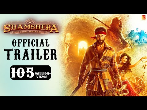 Shamshera Official Trailer | Ranbir Kapoor | Sanjay Dutt | Vaani Kapoor | Karan Malhotra