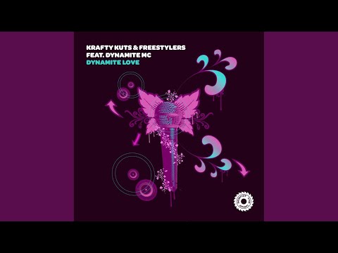 Dynamite Love (Krafty Kuts vs. Freestylers)