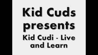 Kid Cudi - Live &amp; Learn lyrics video