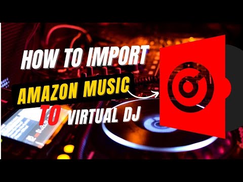 2022 The Best Way to Import Amazon Streaming Music to Virtual DJ | Amazon Music to MP3