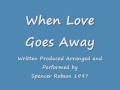 When Love Goes Away 