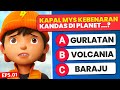 QUIZ BoBoiBoy GALAXY BARAJU EPS 01 As Warm As Coal As Cold As Snow
