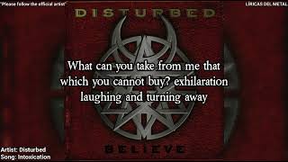 DISTURBED - INTOXICATION (LYRICS ON SCREEN)