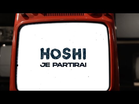 Hoshi - Je partirai (Lyrics video)