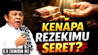 Download lagu KENAPA REZEKIMU SERET? INILAH KESALAHAN YANG SERING TIDA DI SADARI CERAMAH K,H ZAINUDIN MZ TERBARU mp3
