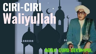 Download lagu CARA MENGETAHUI DAN CIRI WALIYULLAH | ABAH GURU SEKUMPUL mp3