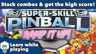 Super-Skill Pinball: Ramp It Up! - Tutorial & Playthru
