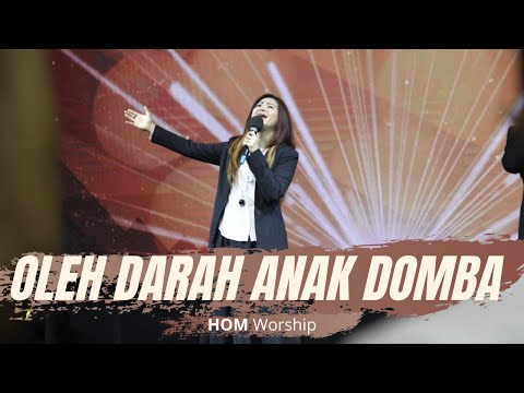 Oleh Darah Anak Domba - HOM Worship