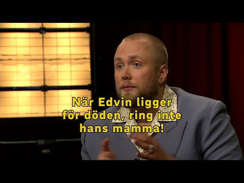 När Edvin ligger för döden, ring inte hans mamma