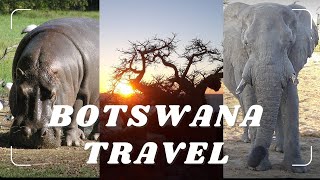 Botswana Travel - Top 5 Must Visit Places in Botswana for  Mid-Budget Travellers