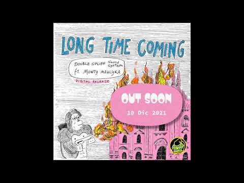 Promo "Longtime coming" Double Spliff feat Mowty Mahlyka  out 10th dic 2021