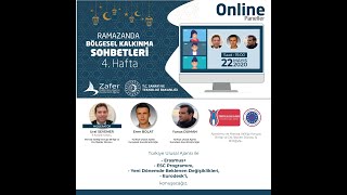 Türkiye Ulusal Ajans Destekleri/Ramazanda Bölgesel Kalkınma Sohbetleri/4.Hafta