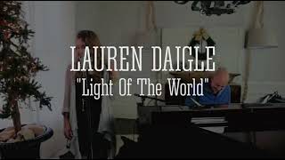 Lauren Daigle - Light Of The World (Acoustic) [Official Music Video]