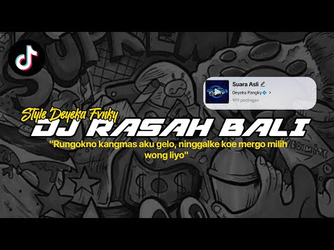 DJ RASAH BALI STYLE SLOW KENUNG YANG LAGI VIRAL DI TIKTOK BY DEYEKA FVNKY