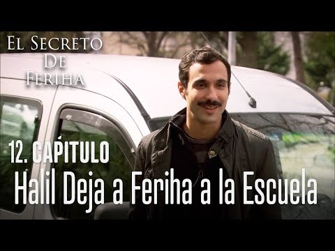 Halil deja a Feriha a la escuela - El Secreto De Feriha Capítulo 12