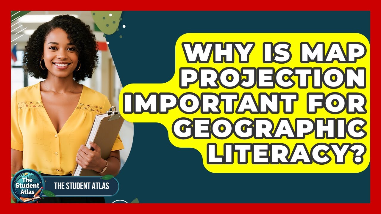 Why Is Map Projection Important For Geographic Literacy? - The Student Atlas
