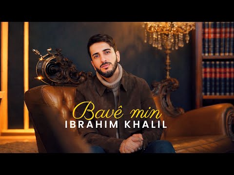 IBRAHIM KHALIL - Bavê min | Official Music Video | 2024 | Album Track 03