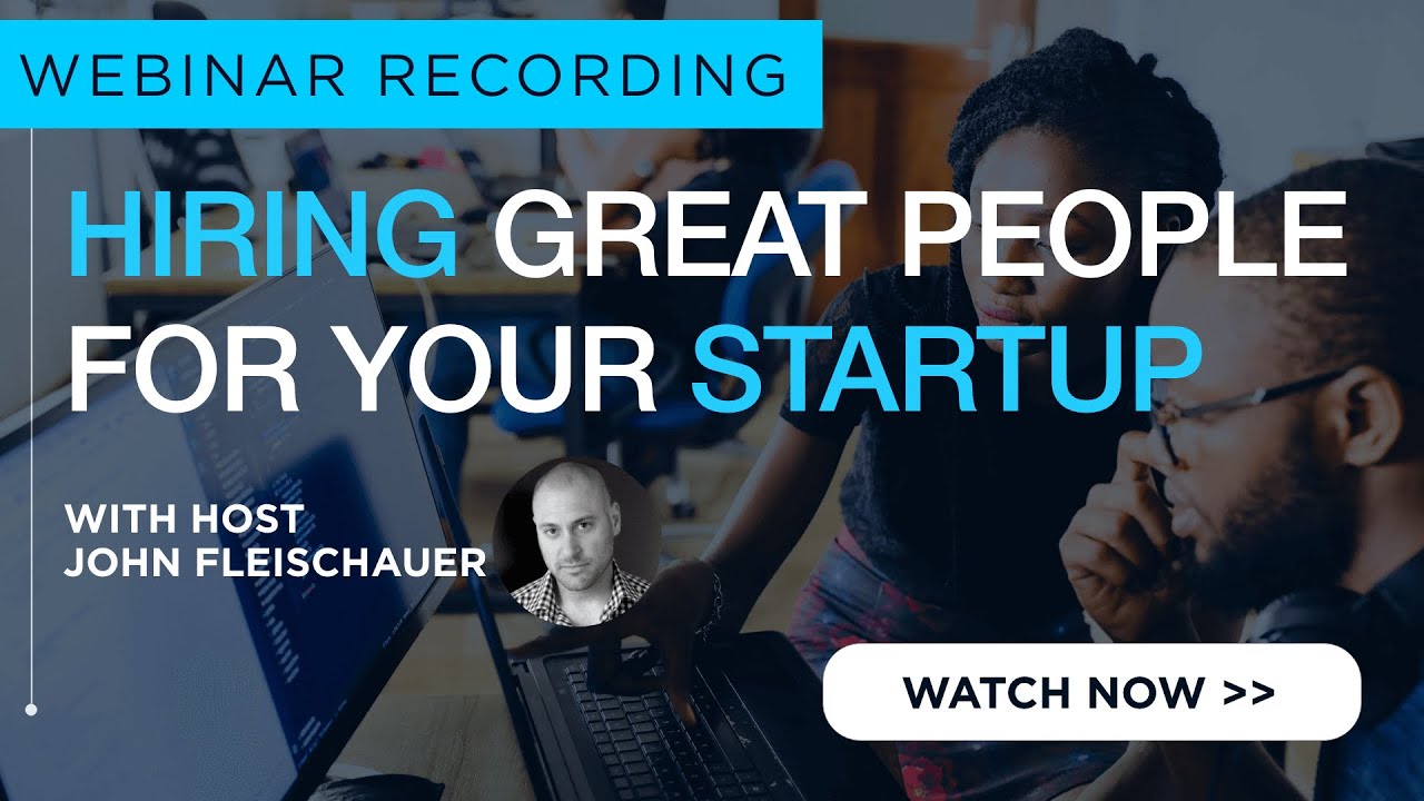 Hiring Great People for your Startup - The Ultimate Guide