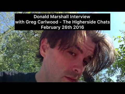 Donald Marshall - Greg Carlwood : The Higherside Chats (February 26th 2016)