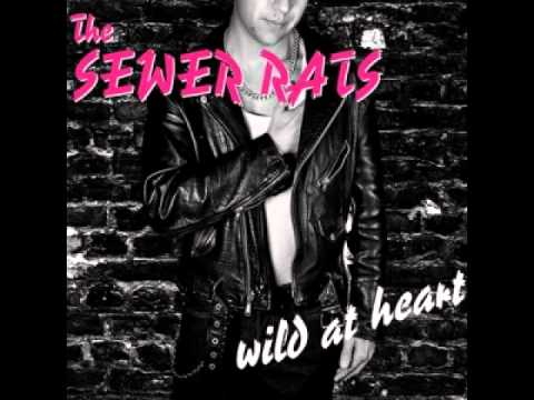 The Sewer Rats - Wild at Heart