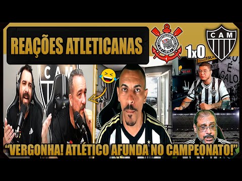 REAÇÕES dos ATLETICANOS - CORINTHIANS 1x0 ATLÉTICO MG - BRASILEIRÃO 2025 - VAMOS RIR DO GALO