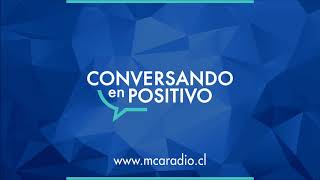 [MCA Radio] Adolfo Aguirre-Juan Pablo Orrego - Conversando en Positivo - 20-10-10