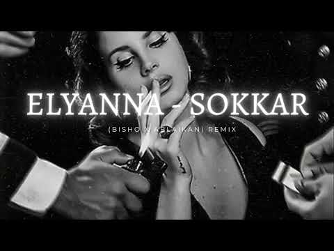 Elyanna - Sokkar (Basheer Sultan X Ablaikan) Remix