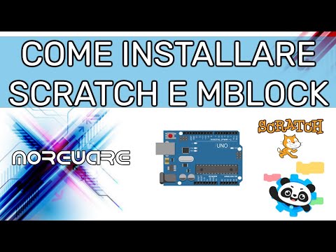Come installare Scratch e mBlock per programmare con Arduino adatto ai bambini | Linguaggio Visuale