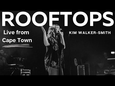 Kim Walker-Smith - ROOFTOPS  (Official Recording) Live Worship