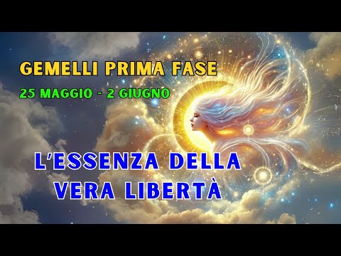 GEMELLI PRIMA FASE: SCOPRI L'ESSENZA DELLA VERA LIBERTÀ ✨♊️