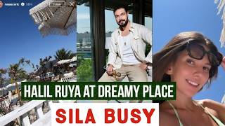 Halil Ibrahim Ceyhan and Ruya Coric At Beautiful Place !Sila Turkoglu Busy