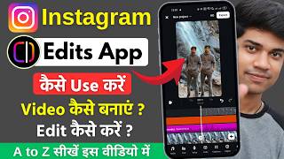 instagram edits app kaise use kare | instagram edits app se video kaise banaye | instagram edits app