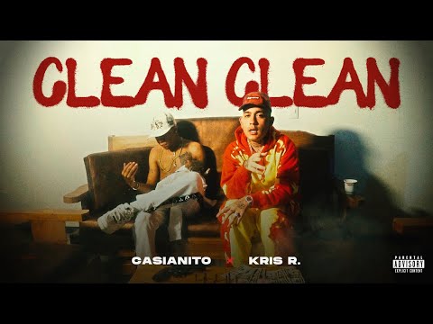CLEAN CLEAN - CASIANITO ❌ KRIS R  (Video Oficial)