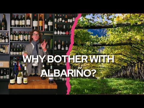 WHY BOTHER WITH ALBARIÑO