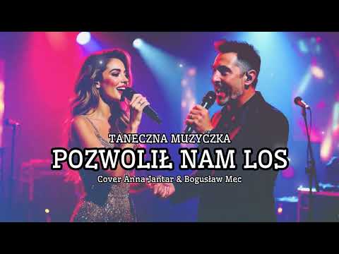 Taneczna Muzyczka - Pozwolił nam los (Cover Anna Jantar & Bogusław Mec)