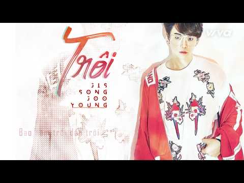 Trôi - Jis Song Jooyoung | Audio Lyric | Sing My Song 2018