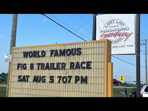 Figure 8 Trailer Race - Rockford Speedway 08/05/2023