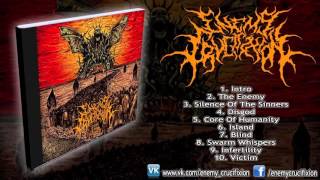 Enemy Crucifixion - Core of humanity (FULL ALBUM 2016/HD) [Stead Fast records]