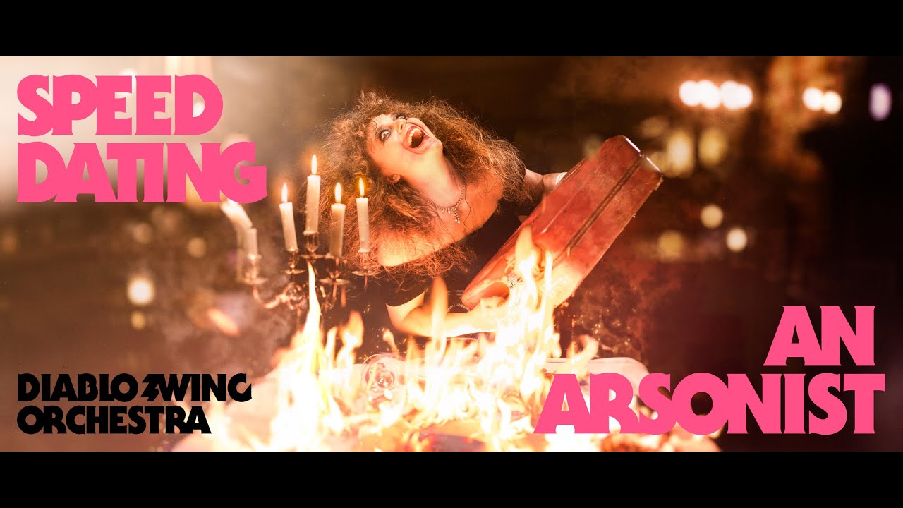 Speed Dating an Arsonist | Diablo Swing Orchestra | Speed Dating an Arsonist