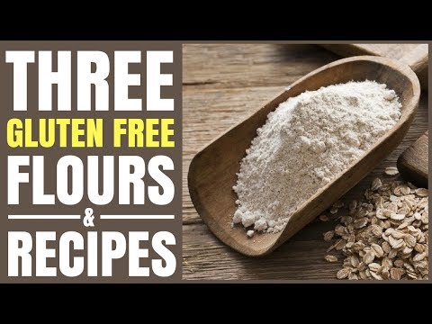 3 gluten free flours you should be using and easy to make re...