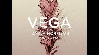 Saludo de CARLA MORRISON -- QUE NO TE PESE (VEGA feat. CARLA MORRISON)