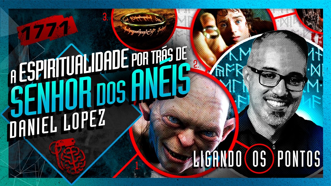 O MISTICISMO POR TRÁS DE SENHOR DOS ANÉIS: DANIEL LOPEZ - Inteligência Ltda. Podcast #1771