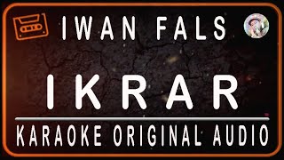 IWAN FALS - IKRAR - KARAOKE ORIGINAL AUDIO