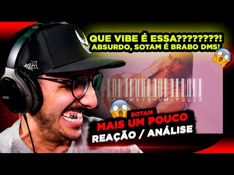 Sotam - Mais um Pouco [Reação/ Análise]