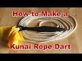How to Make a Kunai Rope Dart (and Rope Dart ...