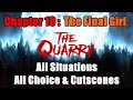 The Quarry Chapter 10 All Situations All Choice Cutscenes The Final Girl