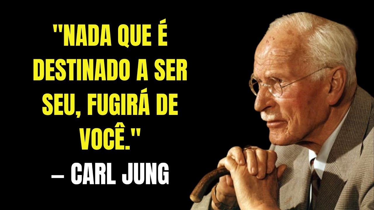 Carl Jung: Nada que é destinado a ser seu, fugirá de você
