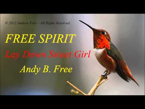 Andy B. Free - Lay Down Sweet Girl - Soft rock love song from album Free Spirit