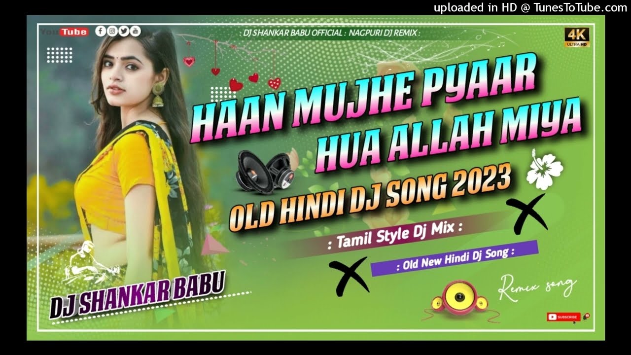 Haan Mujhe Pyaar Hua Allah Miya -Old New Hindi Dj Song 2023 -Tamil Style Dj Mix -Hindi Video Song Dj