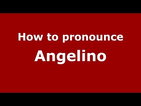 How to pronounce Angelino (Italian/Italy) - PronounceNames.com